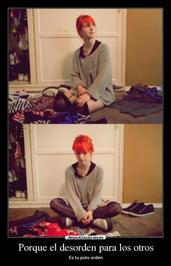 Porque el desorden para los otros -