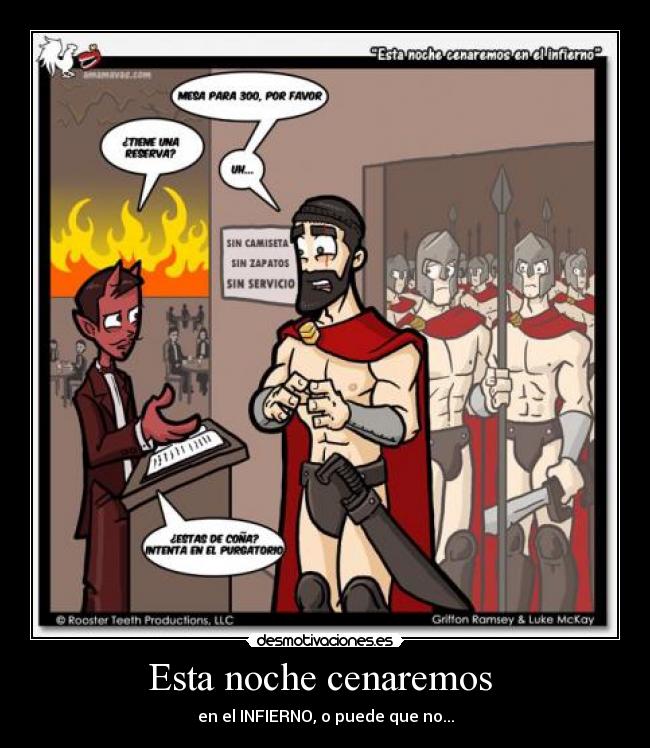 Esta noche cenaremos  - en el INFIERNO, o puede que no...