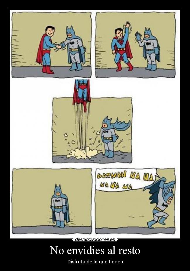 No envidies al resto -