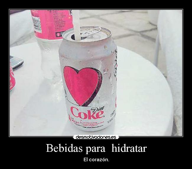 Bebidas para hidratar - El corazón.