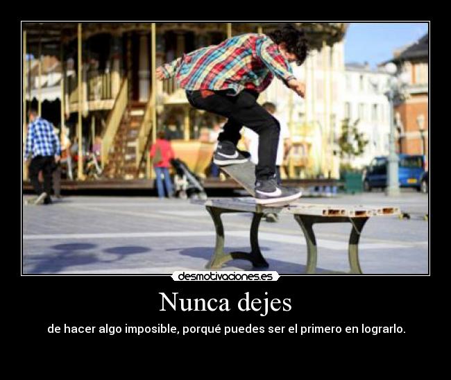 Nunca dejes -