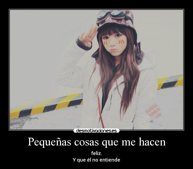 Pequeñas cosas que me hacen - 