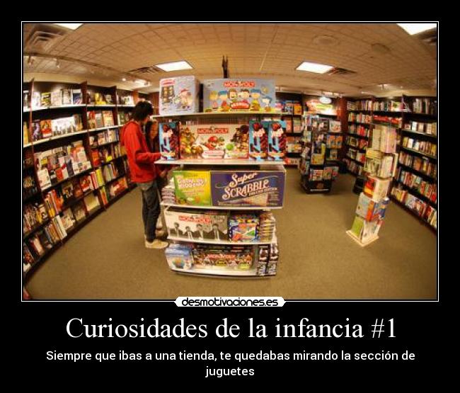 Curiosidades de la infancia #1 - 