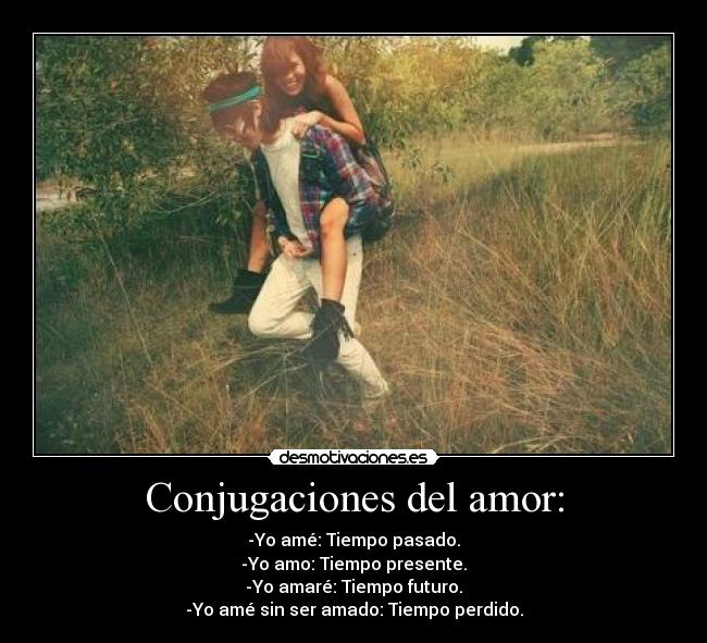 Conjugaciones del amor: - 