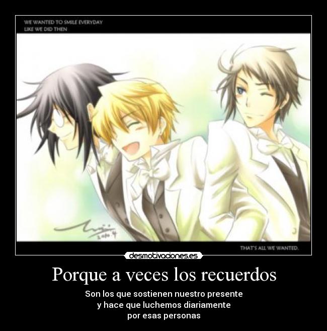 carteles recuerdos recuerdos sostienen nuestro presente son veces hace luchemos diariamente personas desmotivaciones