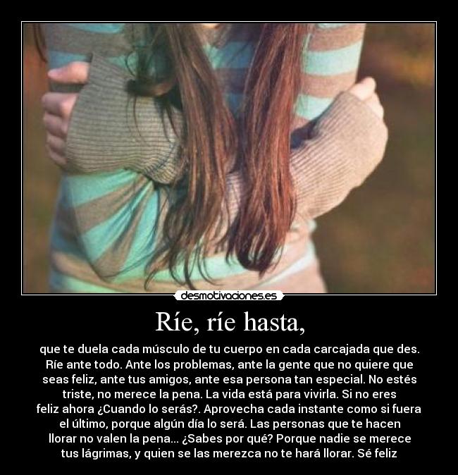 Ríe, ríe hasta, - 