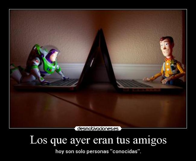 Los que ayer eran tus amigos - 