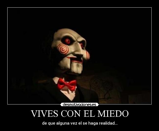 VIVES CON EL MIEDO -