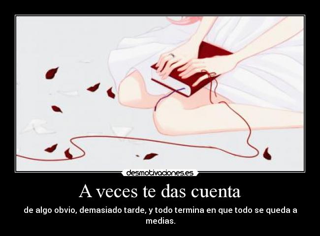 A veces te das cuenta - 