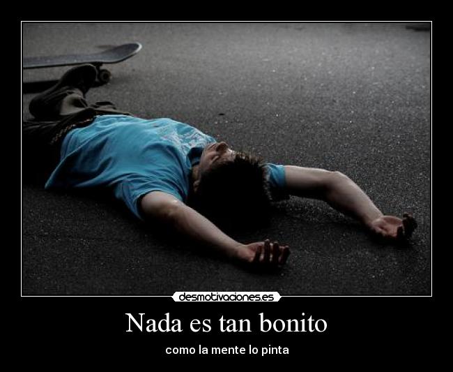 Nada es tan bonito -