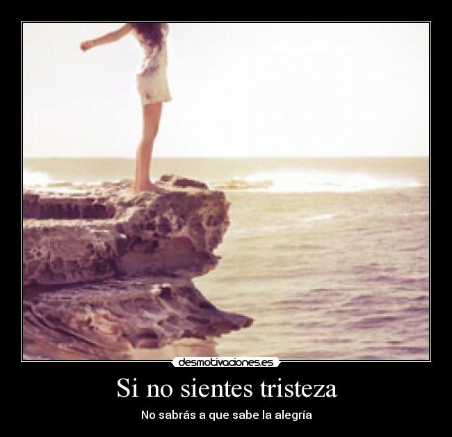 Si no sientes tristeza - 