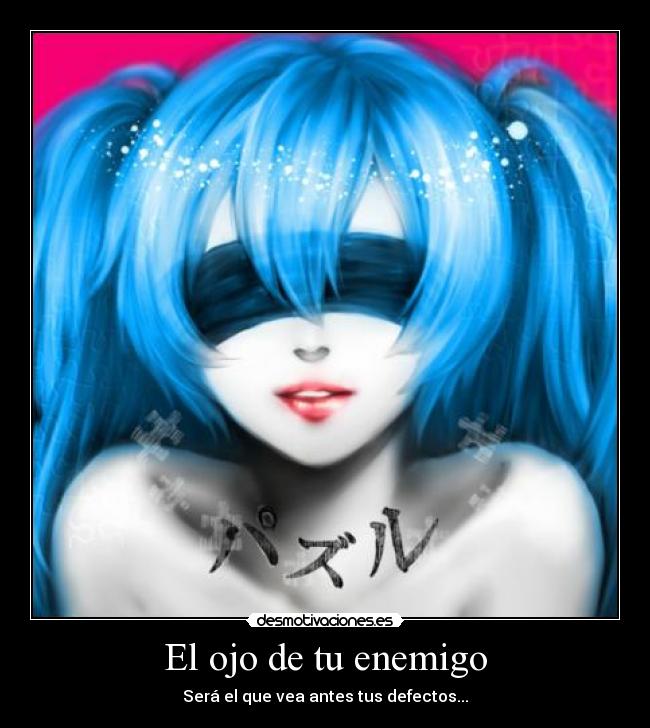 carteles enemigo miku ojo ojos enemigo defectos desmotivaciones