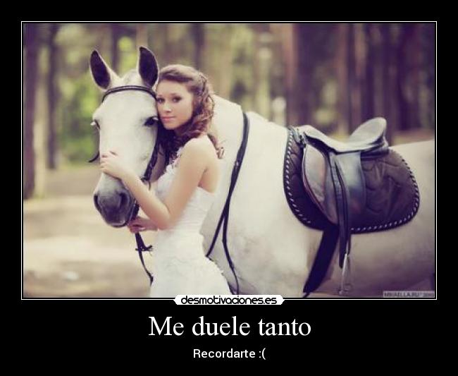 Me duele tanto -