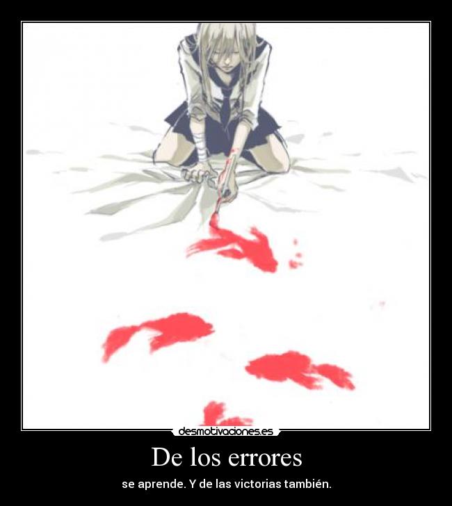 De los errores - se aprende. Y de las victorias también.