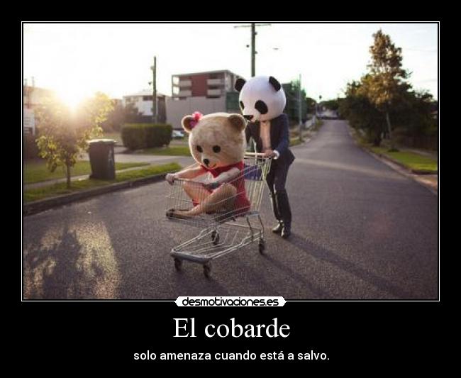 carteles cobarde amenazar desmotivaciones