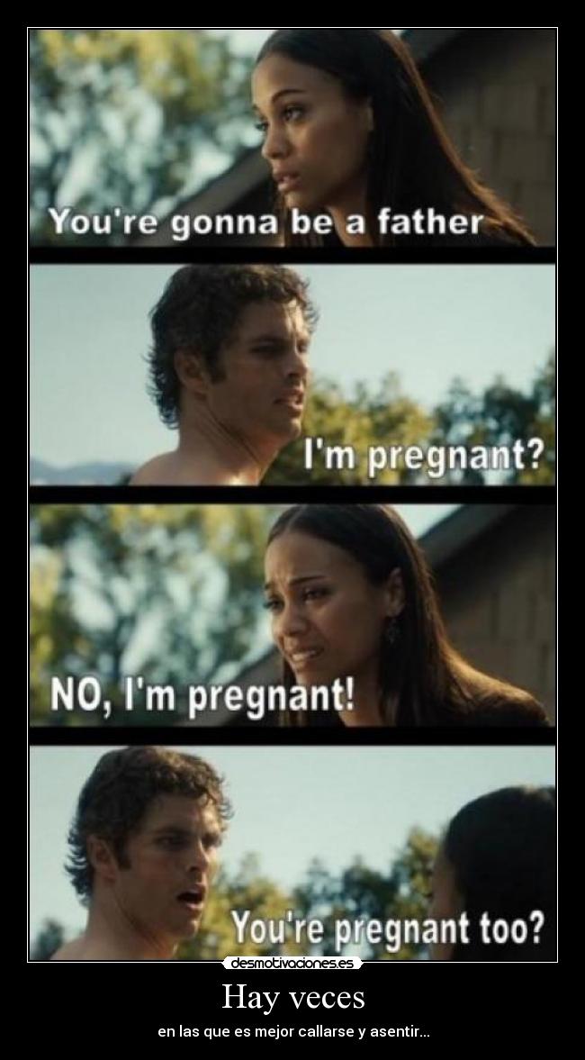 Hay veces - en las que es mejor callarse y asentir...