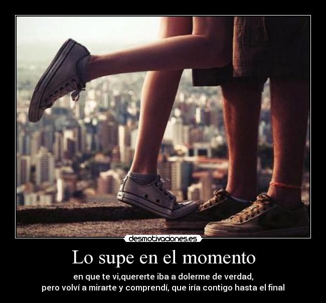 Lo supe en el momento -