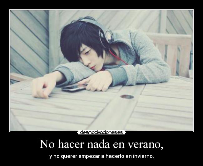 No hacer nada en verano, -