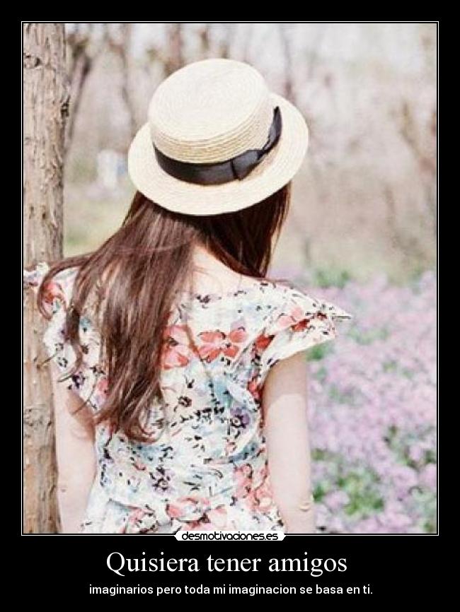 Quisiera tener amigos -