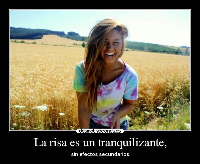 La risa es un tranquilizante, - 