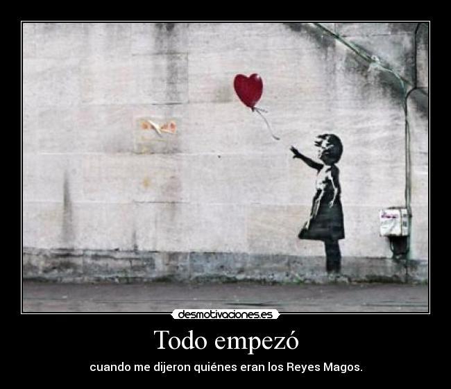 Todo empezó - cuando me dijeron quiénes eran los Reyes Magos.