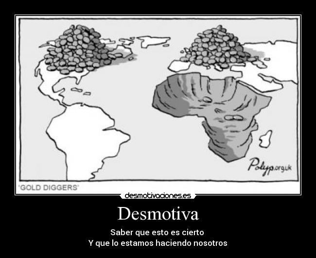 carteles nosotros robar oro africa comida desmotivaciones