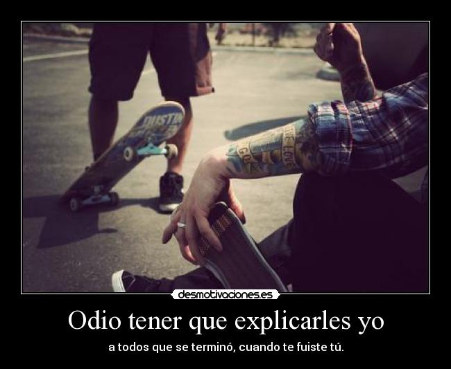 Odio tener que explicarles yo - 