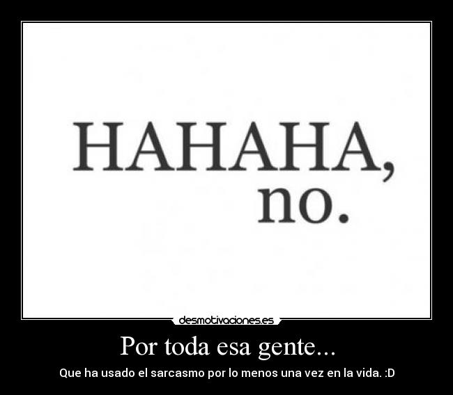 Por toda esa gente... - 