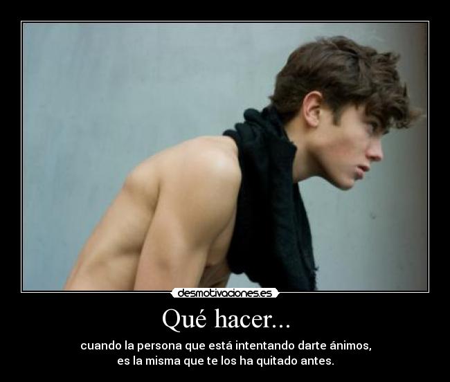 Qué hacer... -