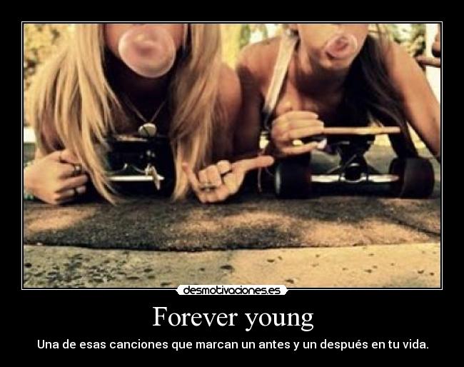 Forever young - 