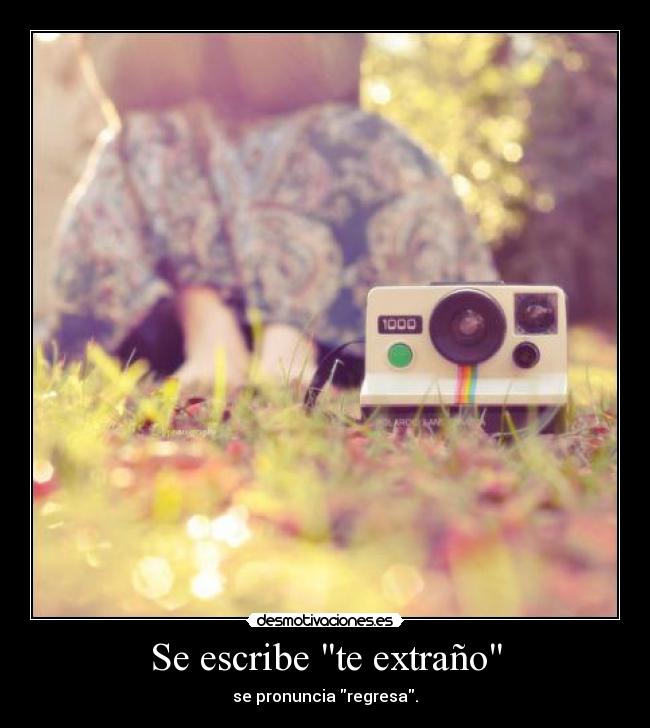 Se escribe te extraño -