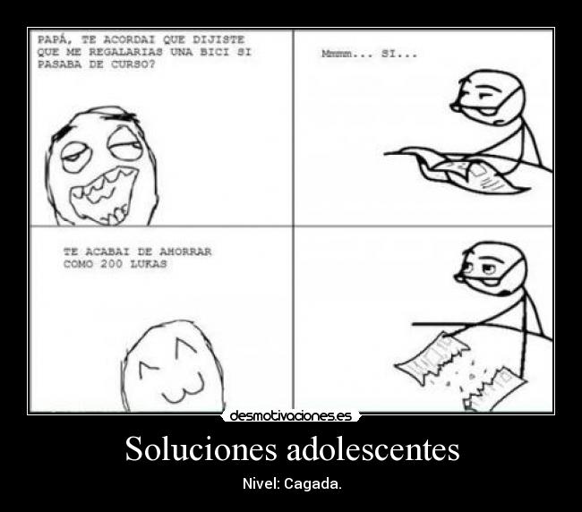 Soluciones adolescentes - Nivel: Cagada.