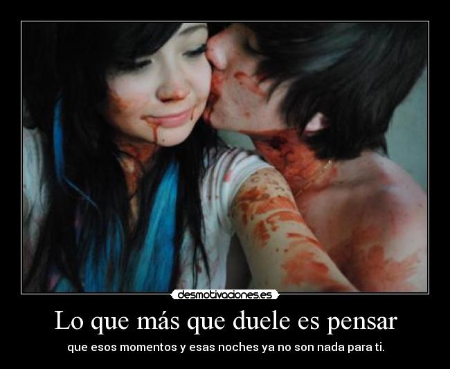 Lo que más que duele es pensar -