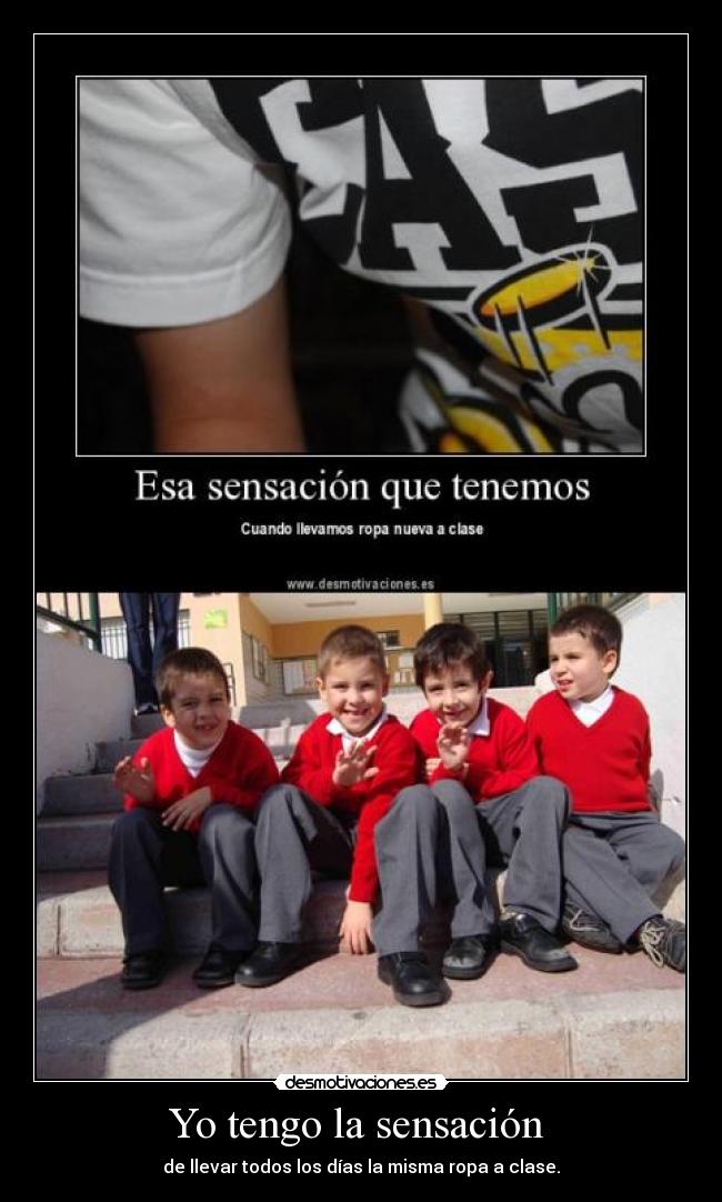 Yo tengo la sensación -