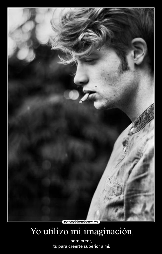 Yo utilizo mi imaginación -
