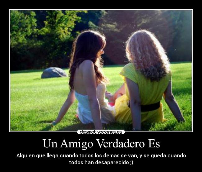 Un Amigo Verdadero Es -
