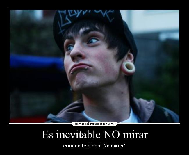 Es inevitable NO mirar -