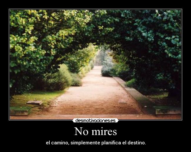 No mires -