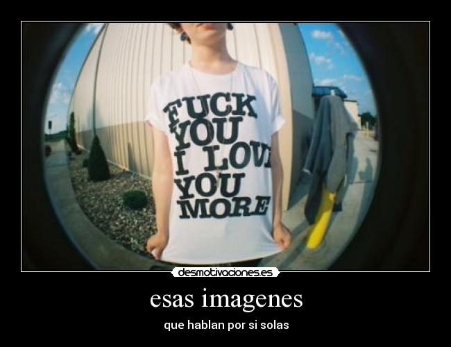 carteles fuck you love you more desmotivaciones