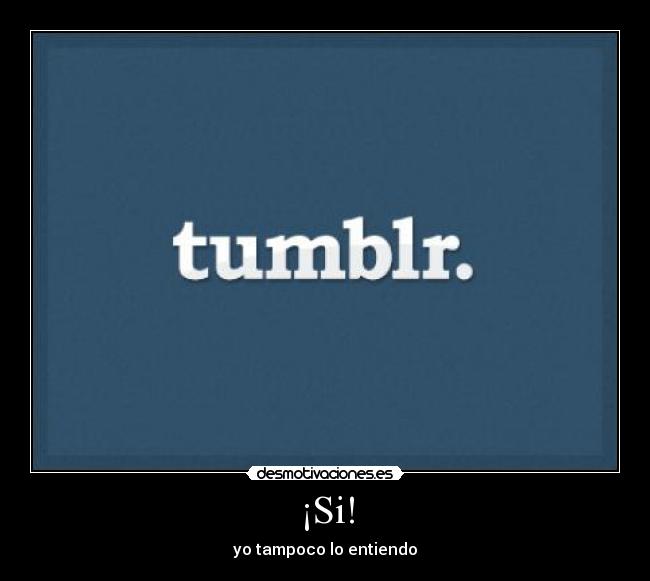 ¡Si! -
