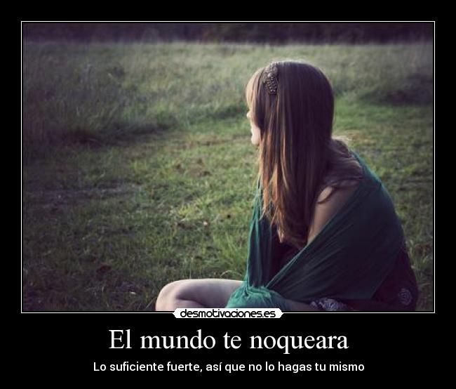 El mundo te noqueara - 