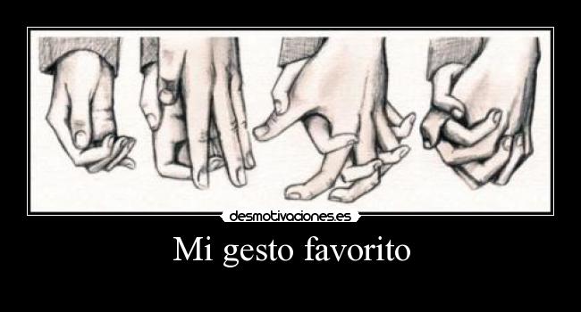 Mi gesto favorito -