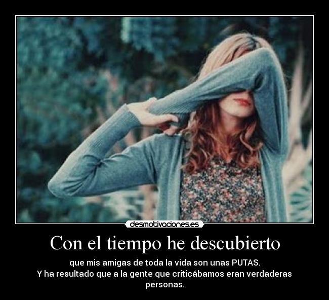 Con el tiempo he descubierto -