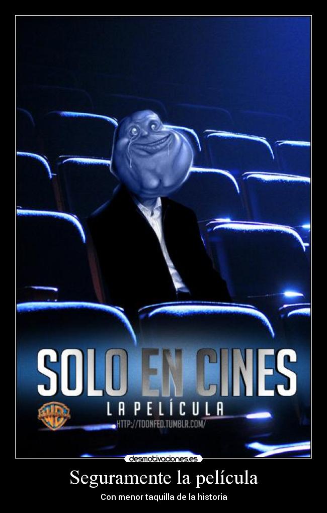 carteles solo cines pelicula desmotivaciones