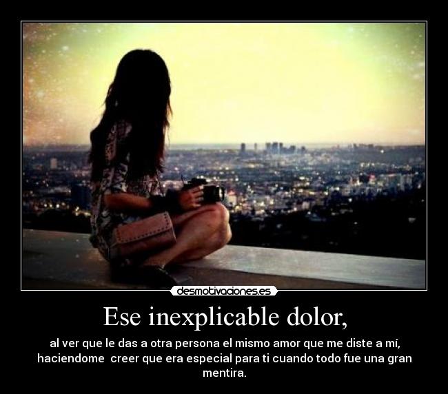 Ese inexplicable dolor, - 