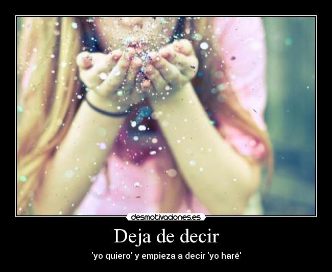 Deja de decir -