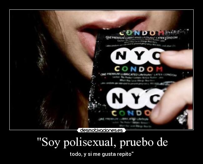 Soy polisexual, pruebo de -