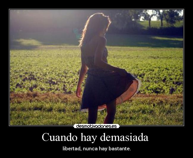 Cuando hay demasiada -