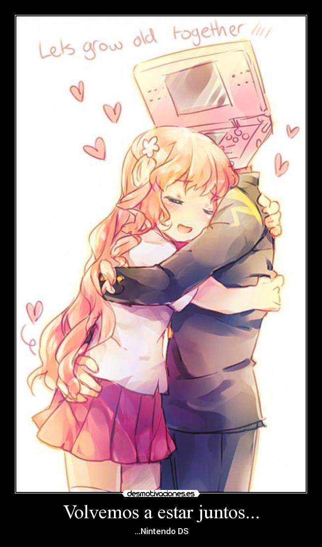 Volvemos a estar juntos... - ...Nintendo DS