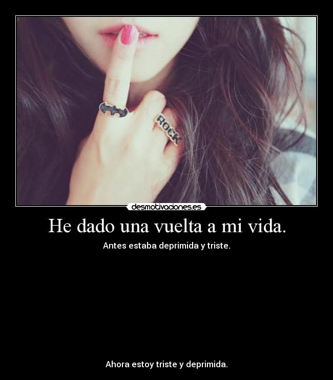 He dado una vuelta a mi vida. - 